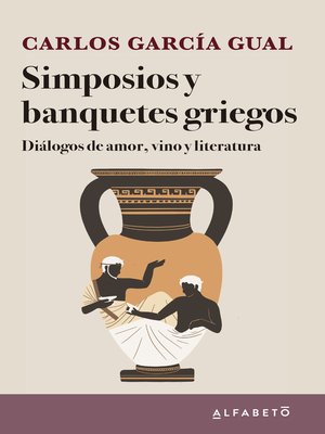 cover image of Simposios y banquetes griegos